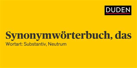 Synonymwörterbuch – Schreibung, Definition, Bedeutung, .